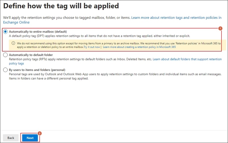 Select Automatically to the entire mailbox under Define how the tag will be applied then tap Next