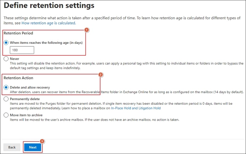 Specify Retention Period in days then select Delete and allow recovery option as Retention action and click Next