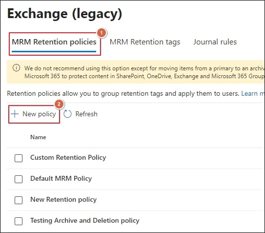 Go to MRM Retention policies tab then click New policy to create one