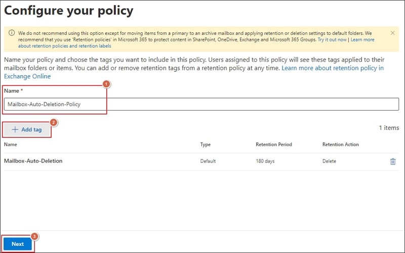 Designate a Name to the Retention policy then click on Add tag to select the created one and proceed to Next option