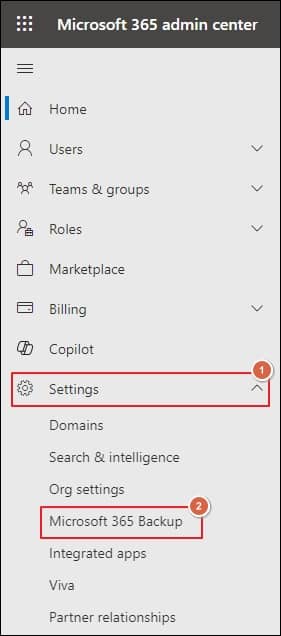 Access the Microsoft 365 admin center then select Microsoft 365 Backup option by expanding Settings