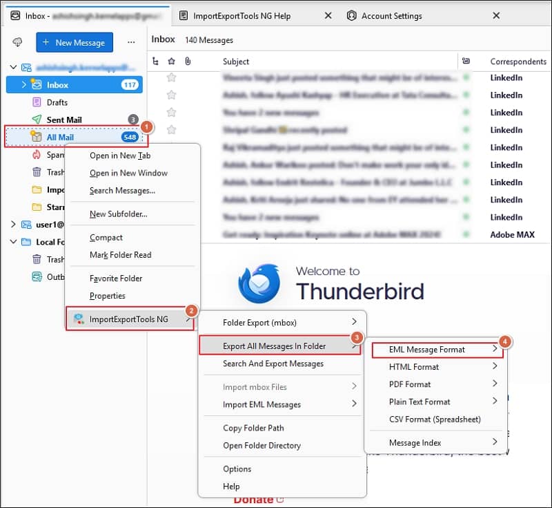 Right-click on All Mail folder go to ImportExportToolsNG choose Export All Messages in Folder, and click EML Message Format