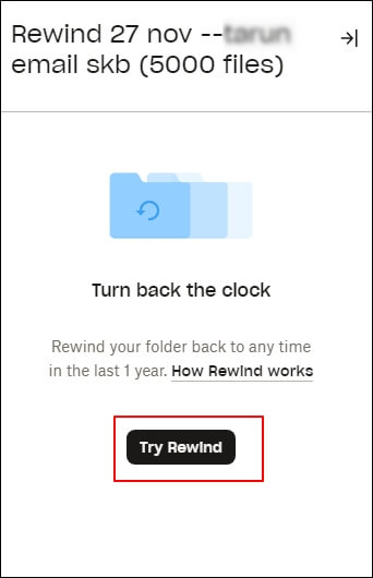 Try rewind option to get previous Dropbox data